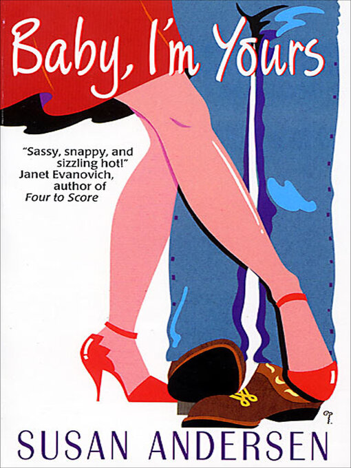 Title details for Baby, I'm Yours by Susan  Andersen - Available